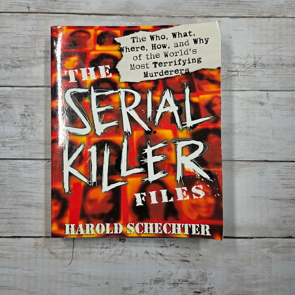 The Serial Killer Files by Harold Schechter‎ True Crime Book